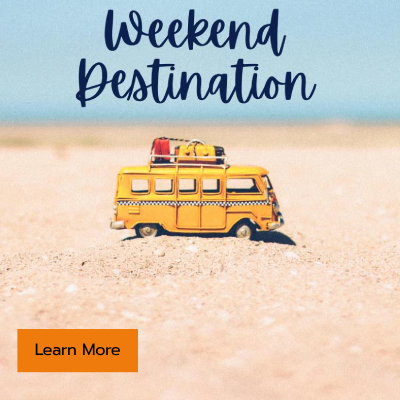 Weekend Destination