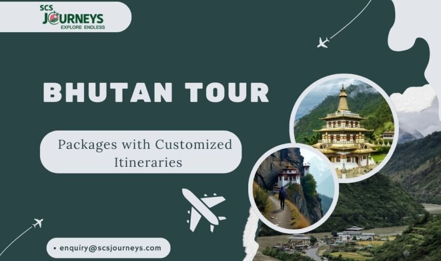 Bhutan Tour Packages with Customized Itineraries – SCS Journeys