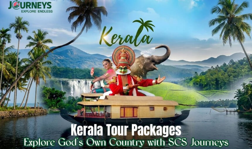 Kerala Tour Packages: Explore God’s Own Country with SCS Journeys