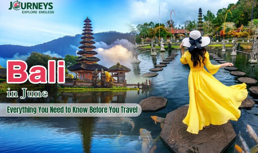 Bali in June: Everything You Need to Know Before You Travel