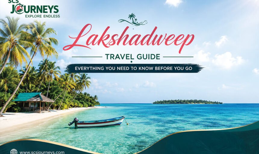 Lakshadweep Travel Guide: Everything You Need to Know Before You Go