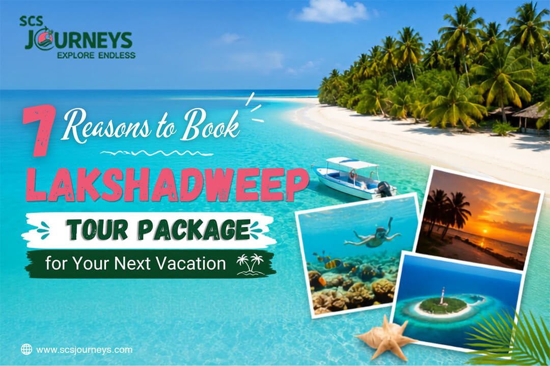 7 Reasons to Book a Lakshadweep Tour Package for Your Next Vacation