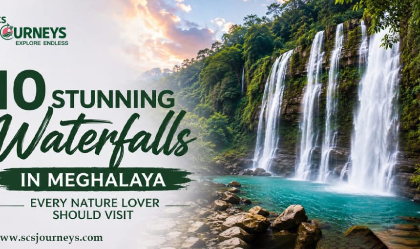 10 Stunning Waterfalls in Meghalaya Every Nature Lover Should Visit